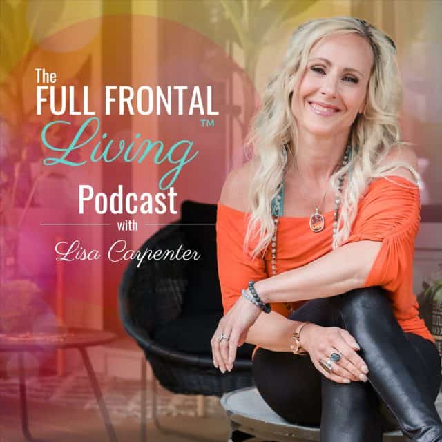 Lisa Carpenter, Full Frontal Living Podcast discusses what is a confident woman?