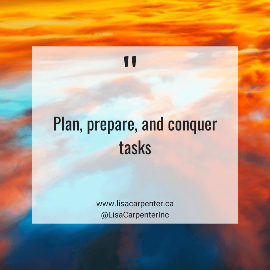 04 Plan, prepare, and conquer tasks